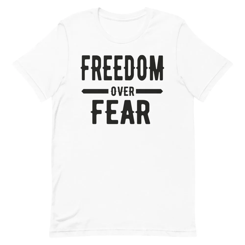Freedom over Fear Short-Sleeve Unisex T-Shirt