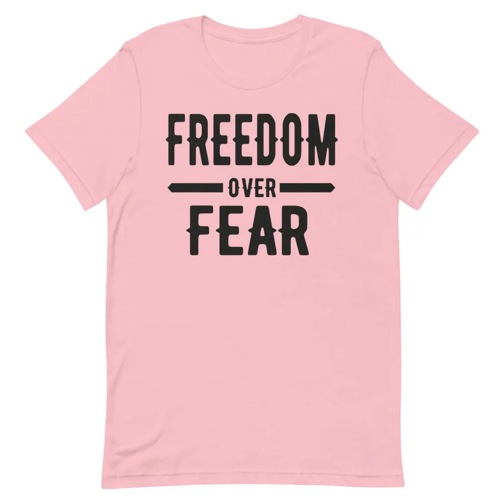 Freedom over Fear Short-Sleeve Unisex T-Shirt