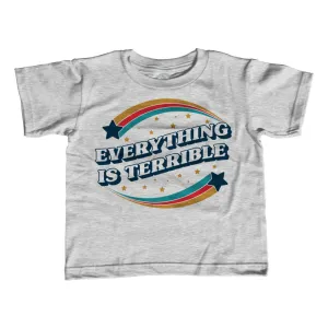Girl's Everything is Terrible T-Shirt - Unisex Fit