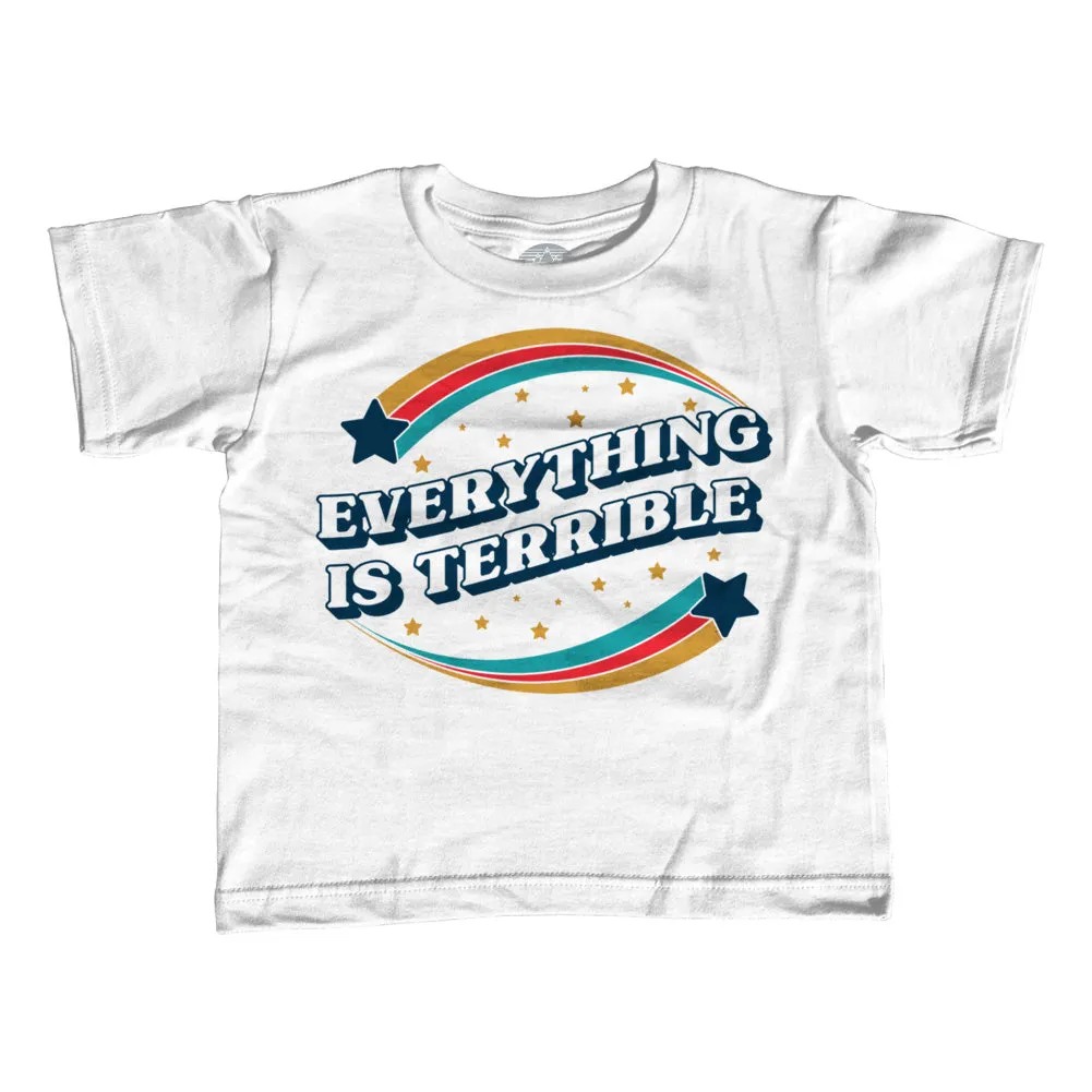 Girl's Everything is Terrible T-Shirt - Unisex Fit