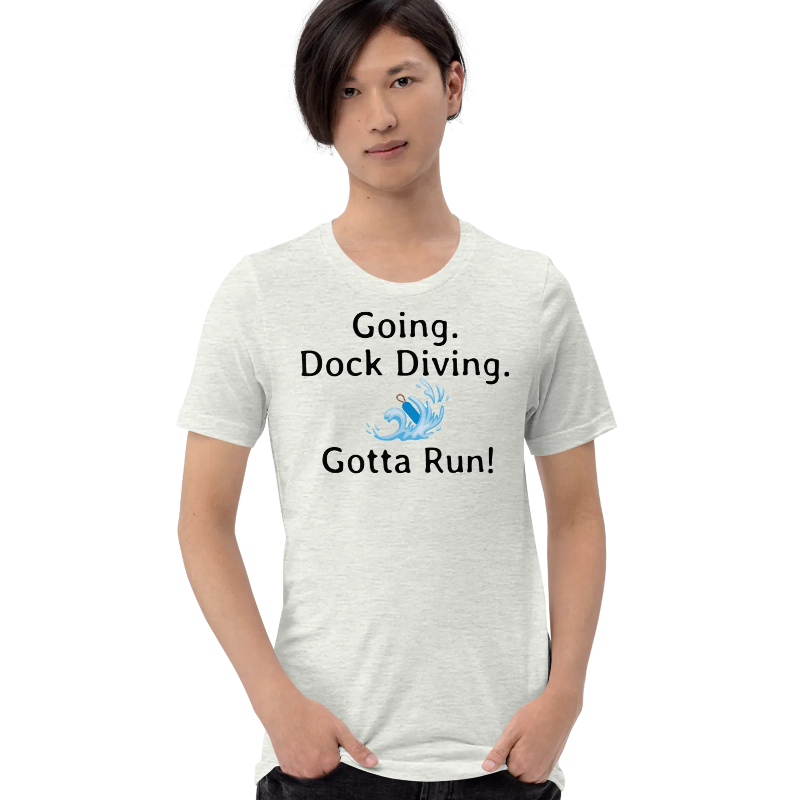 Going. Dock Diving. Gotta Run T-Shirts - Light