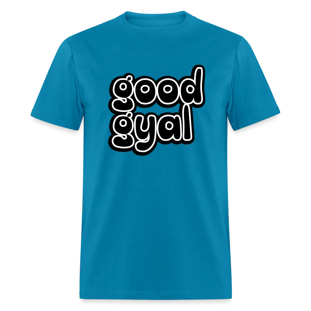 Good Gyal - Women's T-Shirt