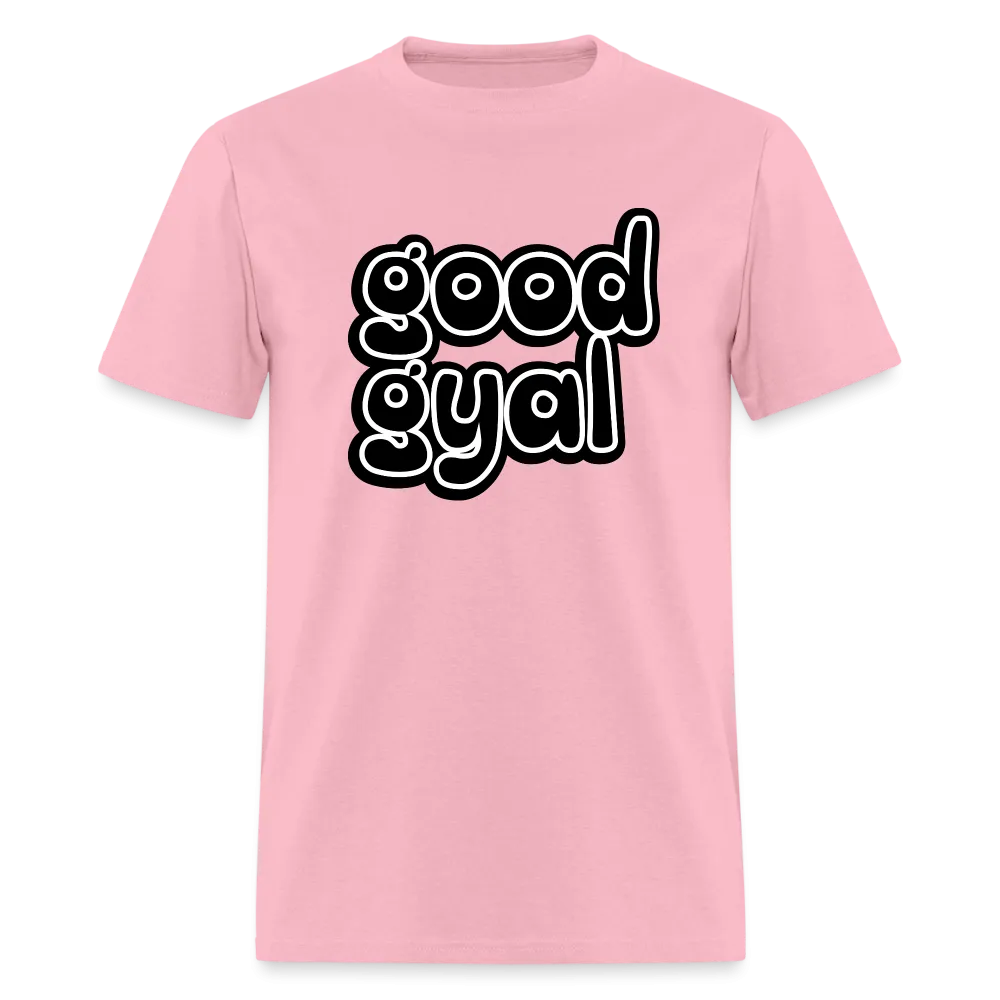 Good Gyal - Women's T-Shirt