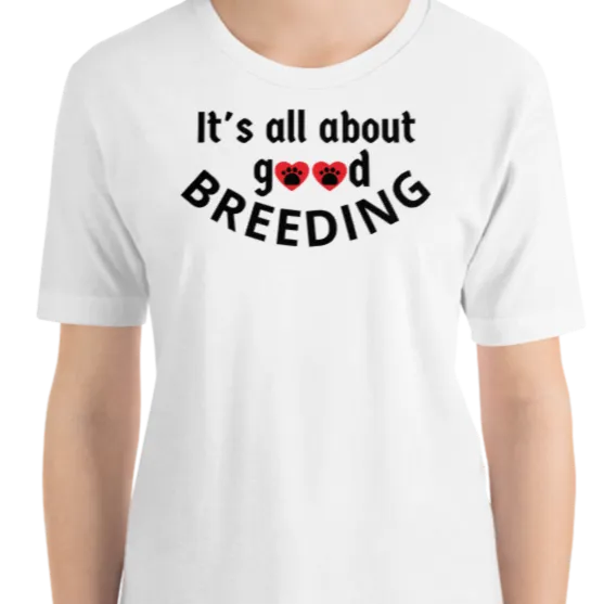 Good w/ Paws in Hearts Breeding Conformation T-Shirts - Light