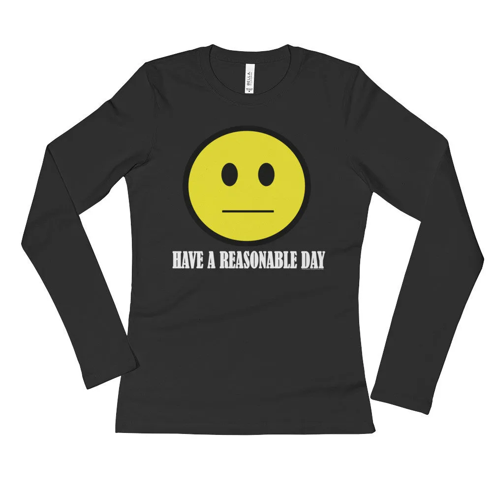 Have A Reasonable Day Fitted Long Sleeve T-Shirt