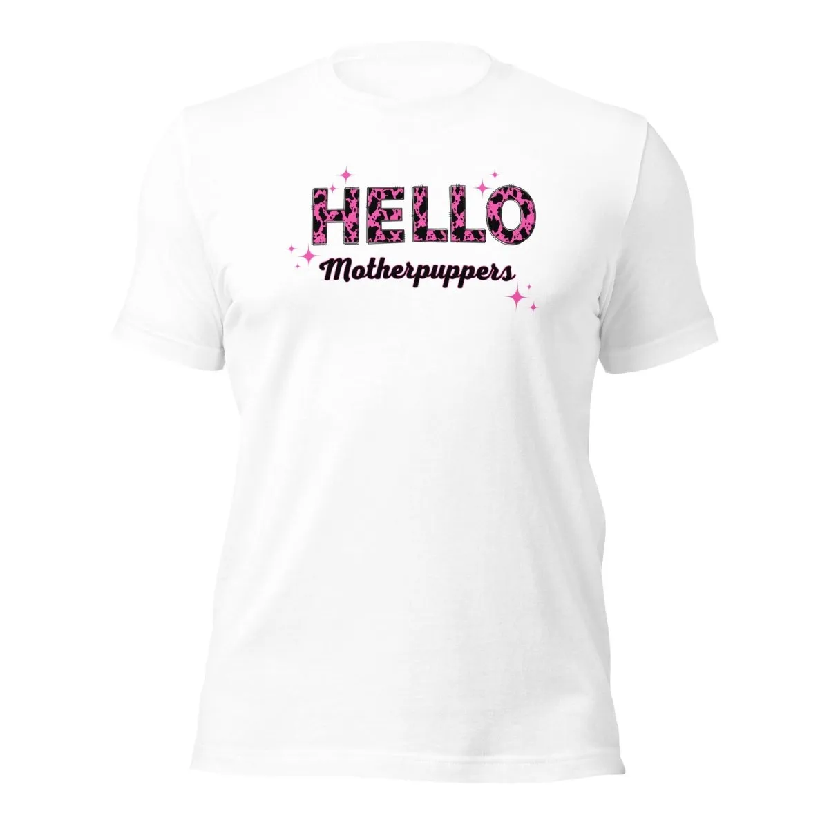 Hello Motherpuppers Dog Mom T-Shirt
