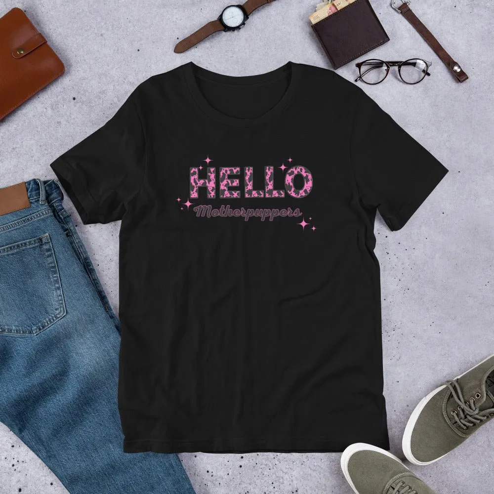 Hello Motherpuppers Dog Mom T-Shirt