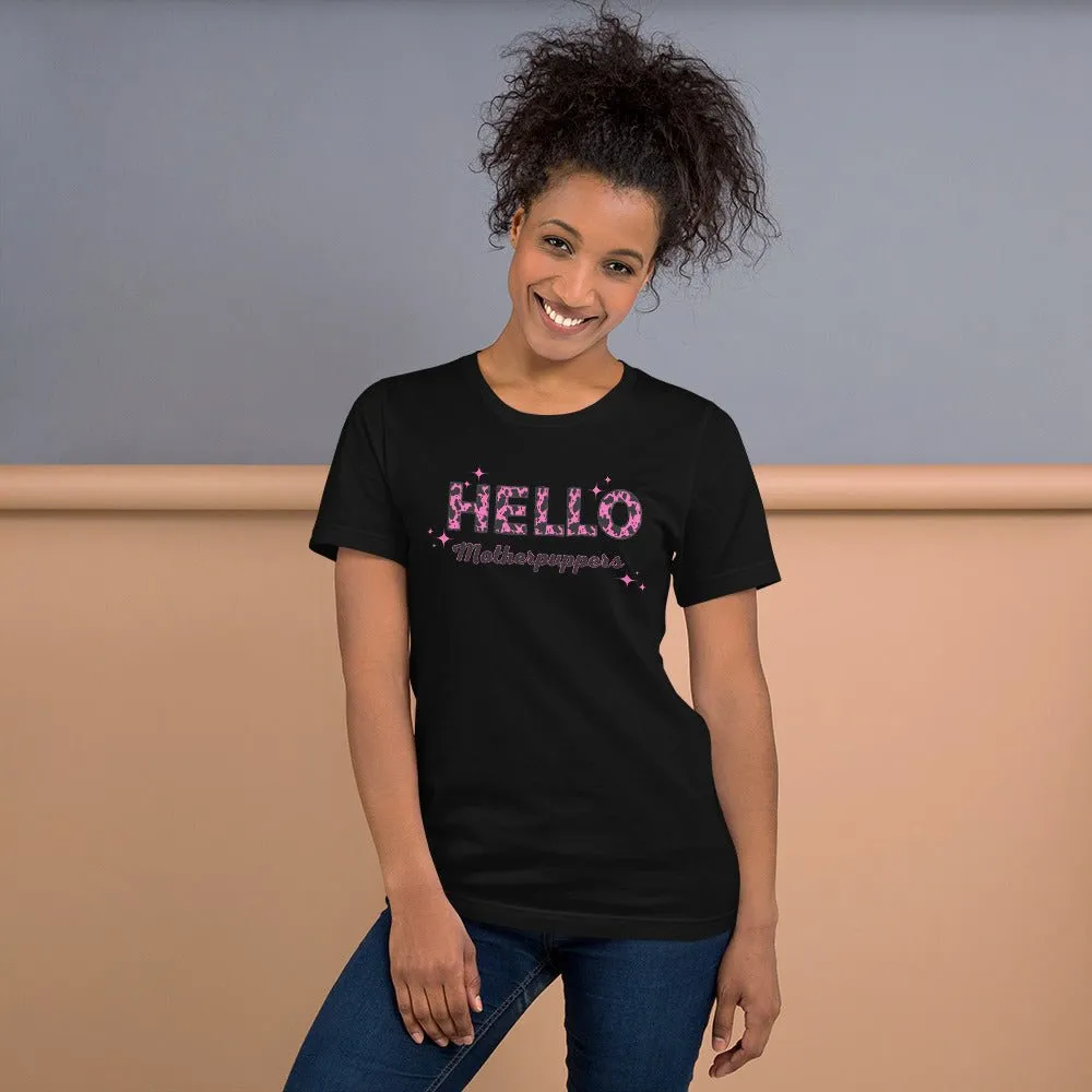 Hello Motherpuppers Dog Mom T-Shirt