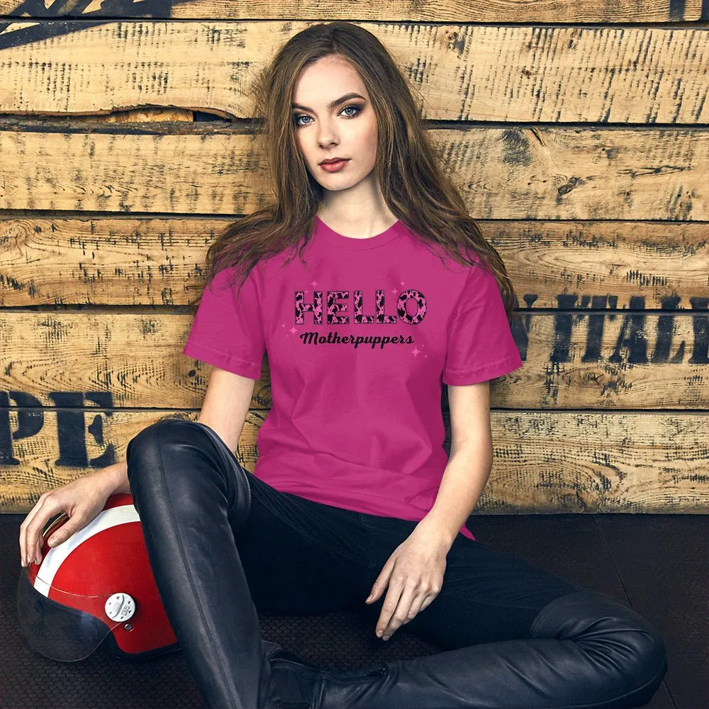Hello Motherpuppers Dog Mom T-Shirt