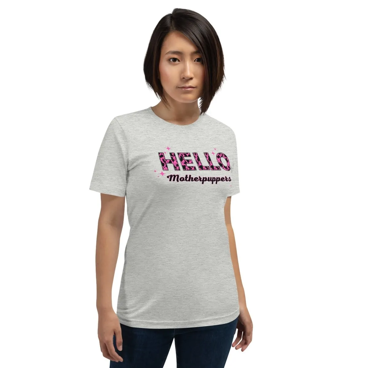 Hello Motherpuppers Dog Mom T-Shirt