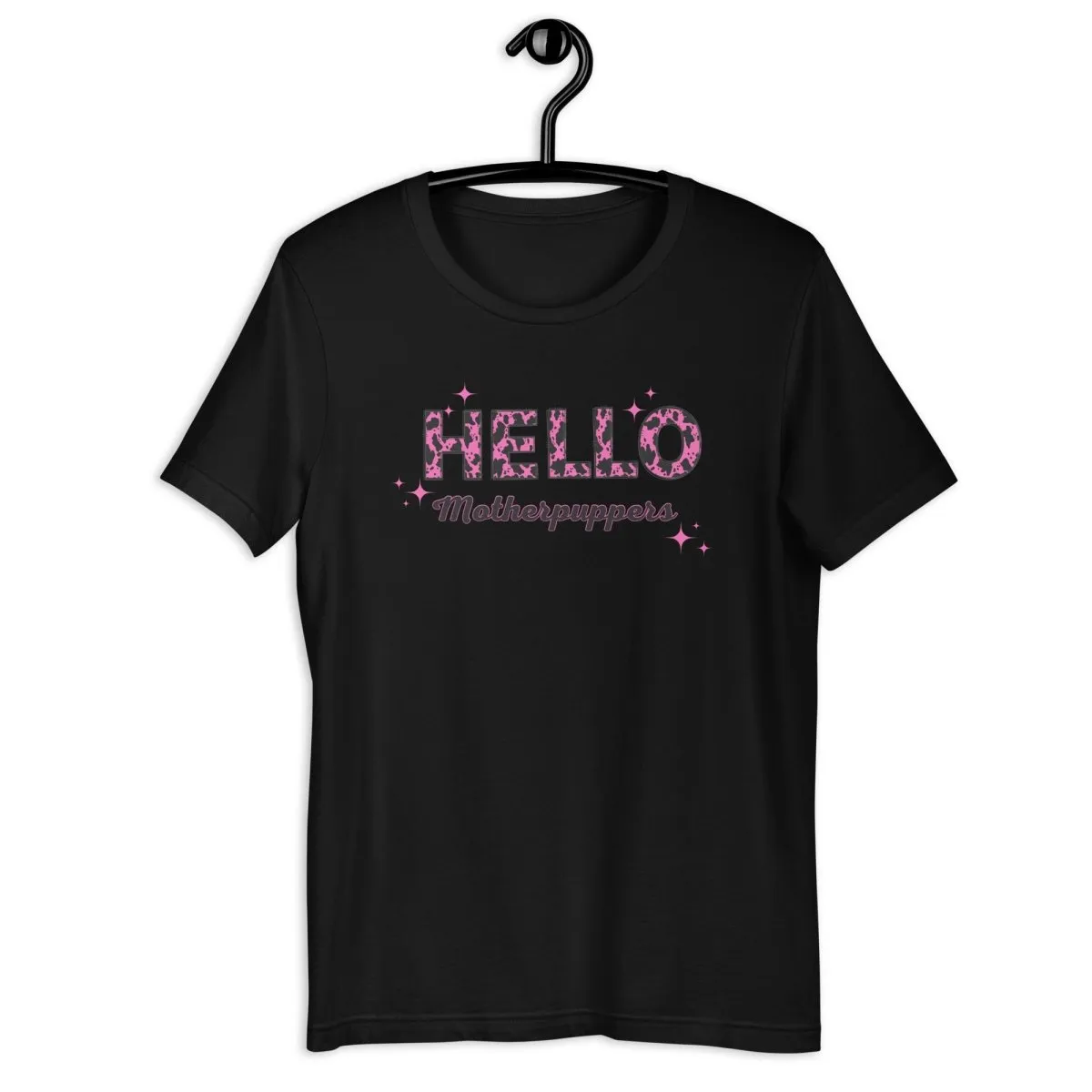 Hello Motherpuppers Dog Mom T-Shirt
