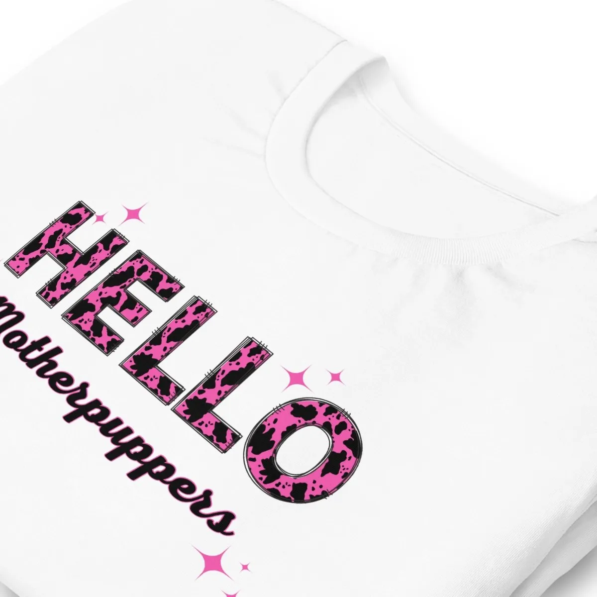 Hello Motherpuppers Dog Mom T-Shirt