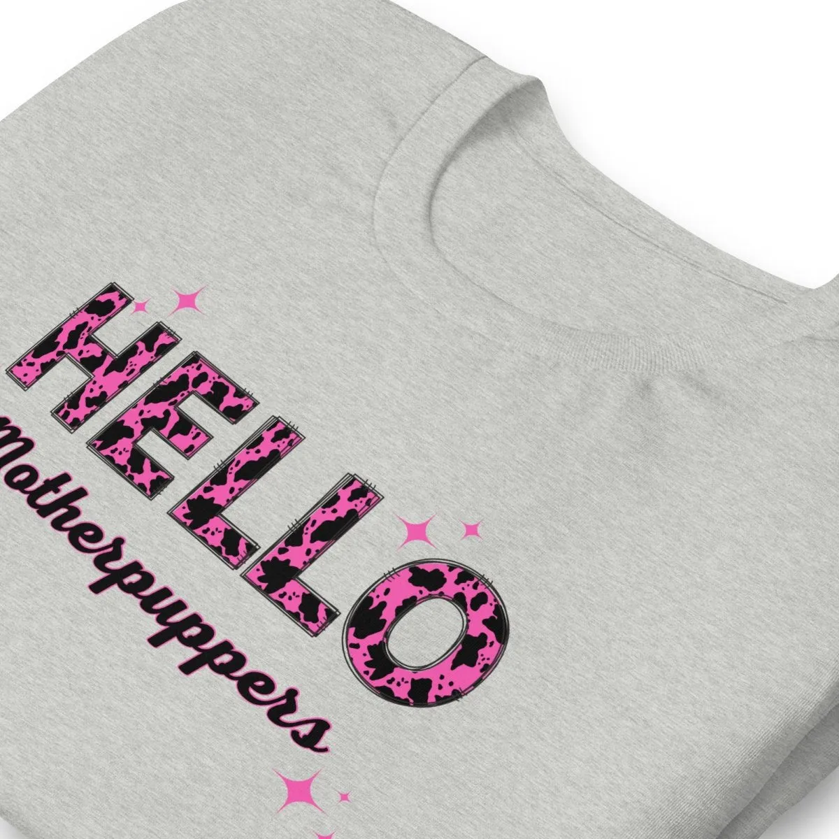 Hello Motherpuppers Dog Mom T-Shirt