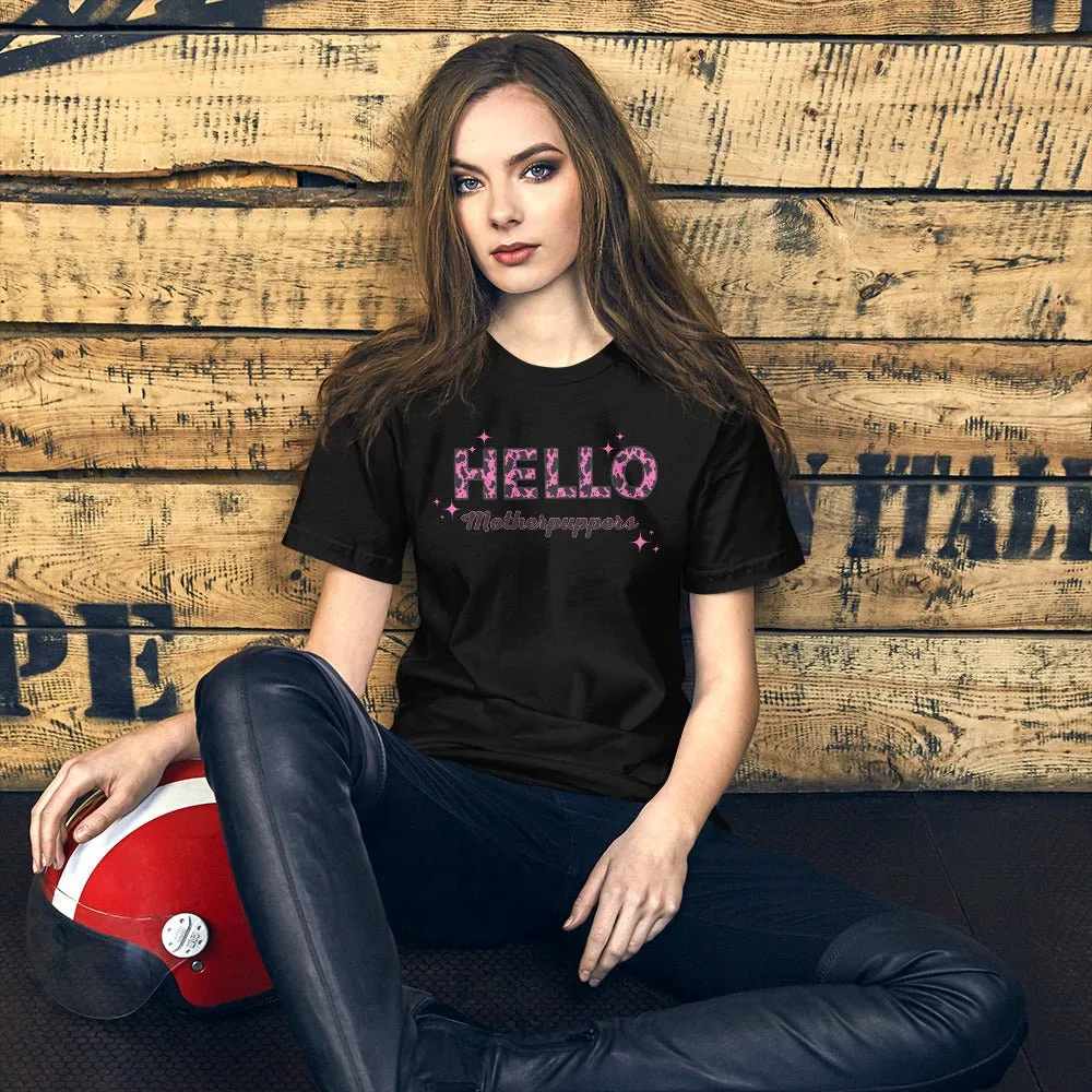 Hello Motherpuppers Dog Mom T-Shirt