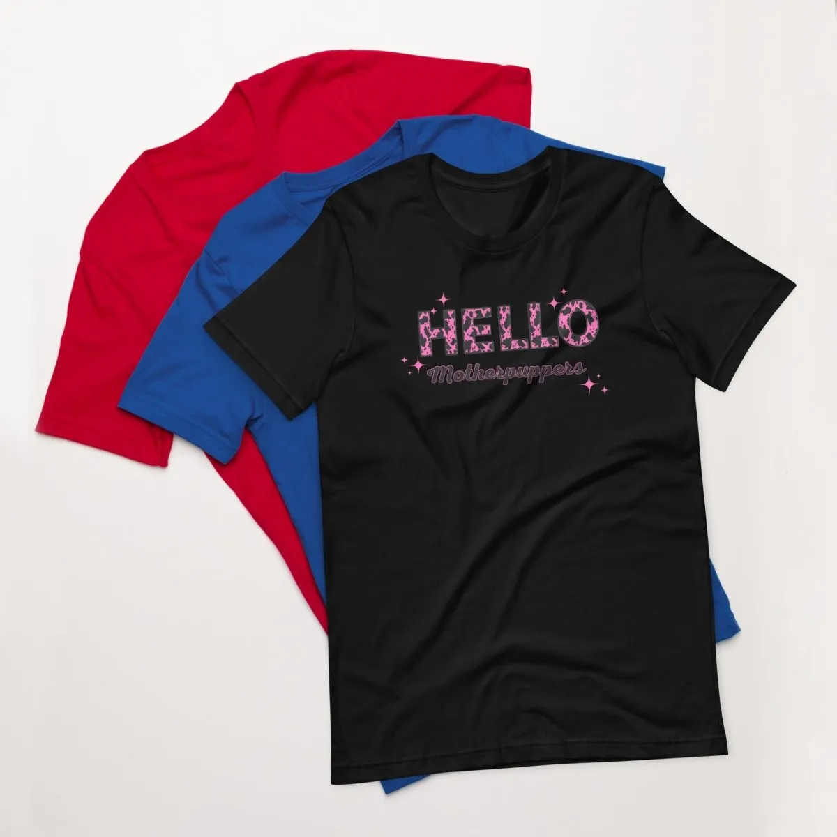Hello Motherpuppers Dog Mom T-Shirt