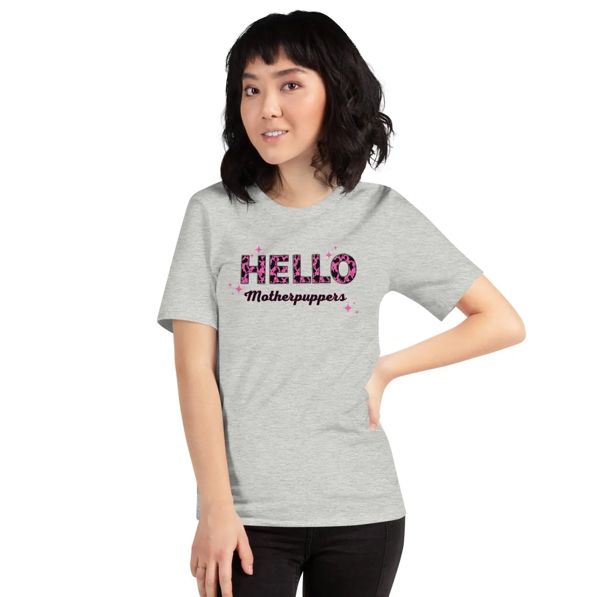 Hello Motherpuppers Dog Mom T-Shirt
