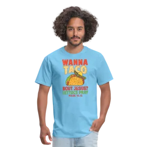 Holy Guacamole: 'Wanna Taco Bout Jesus? Lettuce Pray' Punny Tee