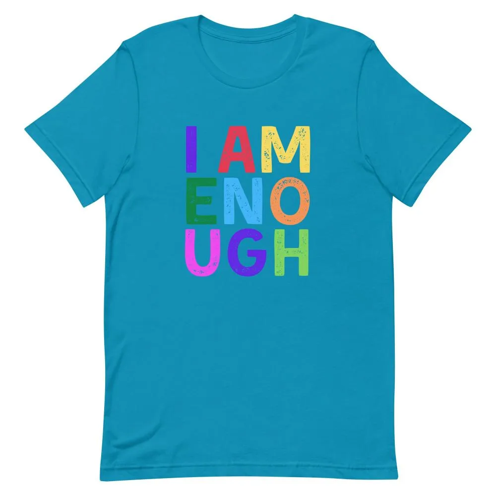 I AM ENOUGH COLOR BLOCK Inspirational Mental Health T-Shirt for Women