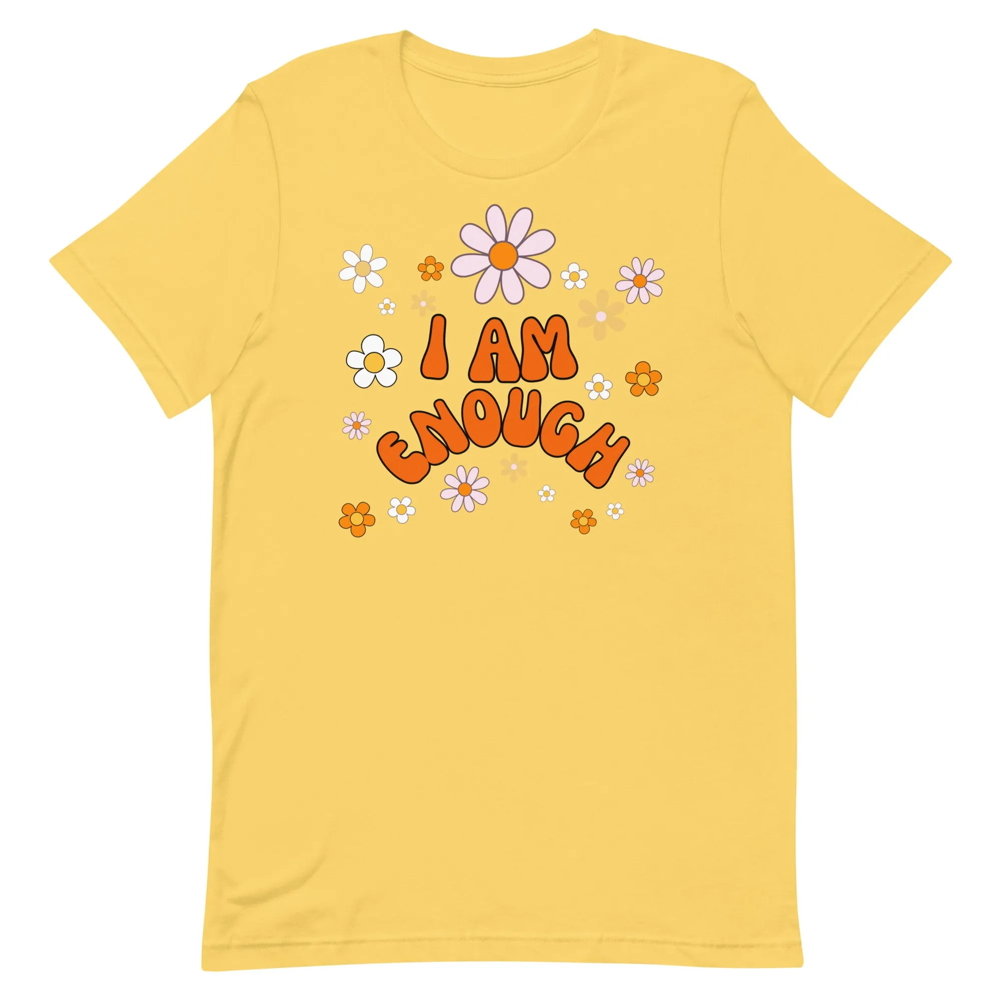 I AM ENOUGH Flower Power Inspirational Affirmation T-Shirt for Women
