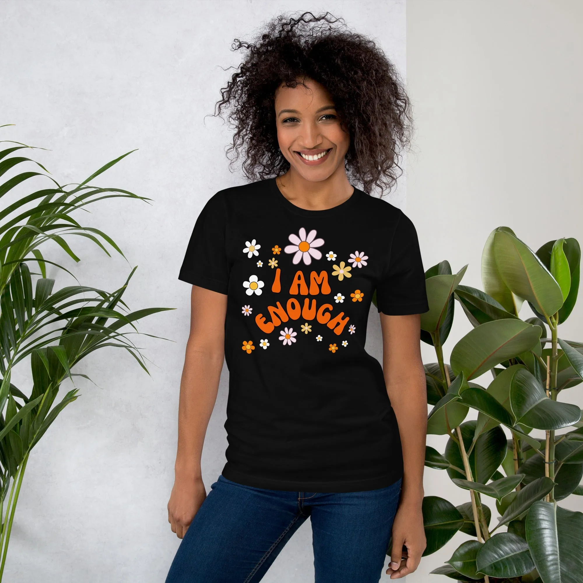 I AM ENOUGH Flower Power Inspirational Affirmation T-Shirt for Women