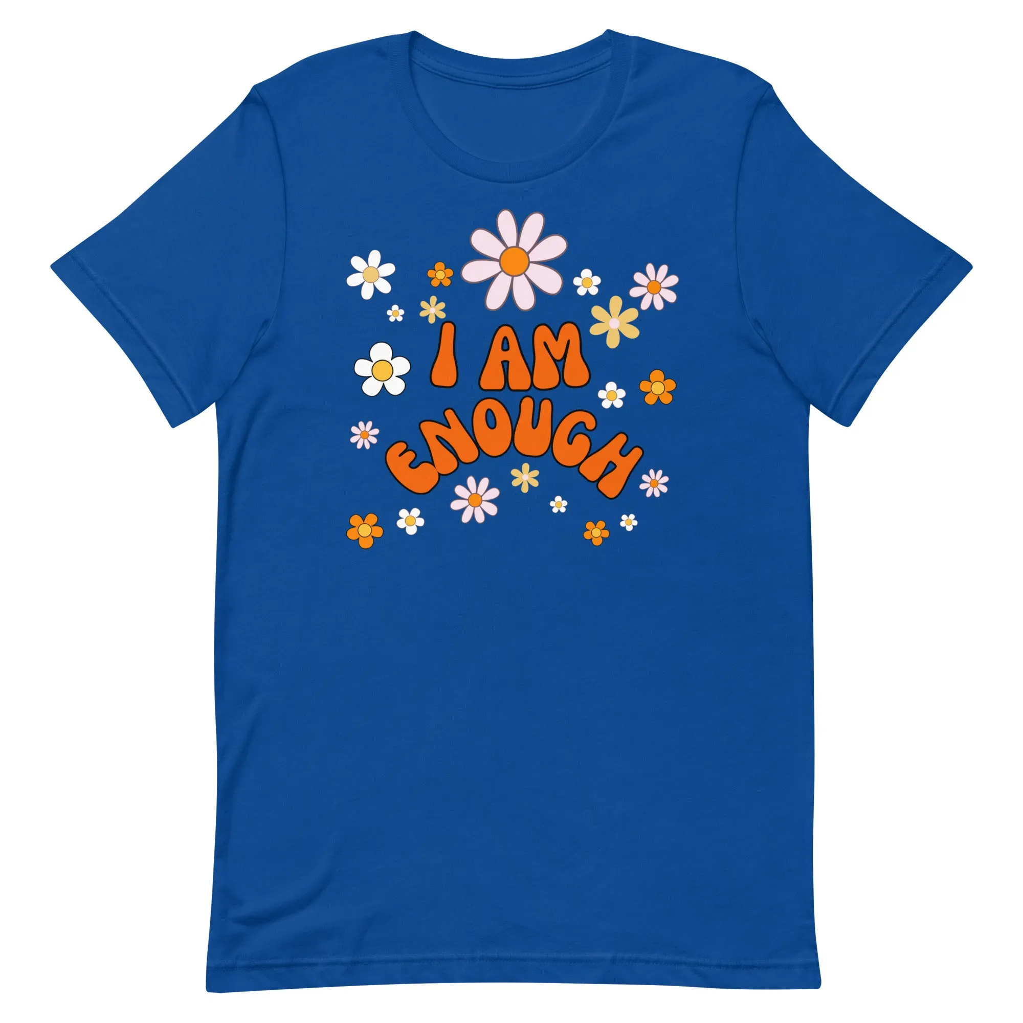 I AM ENOUGH Flower Power Inspirational Affirmation T-Shirt for Women