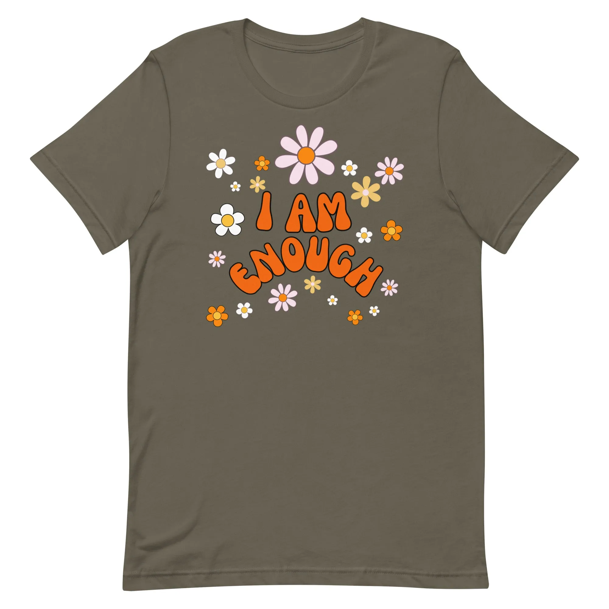 I AM ENOUGH Flower Power Inspirational Affirmation T-Shirt for Women