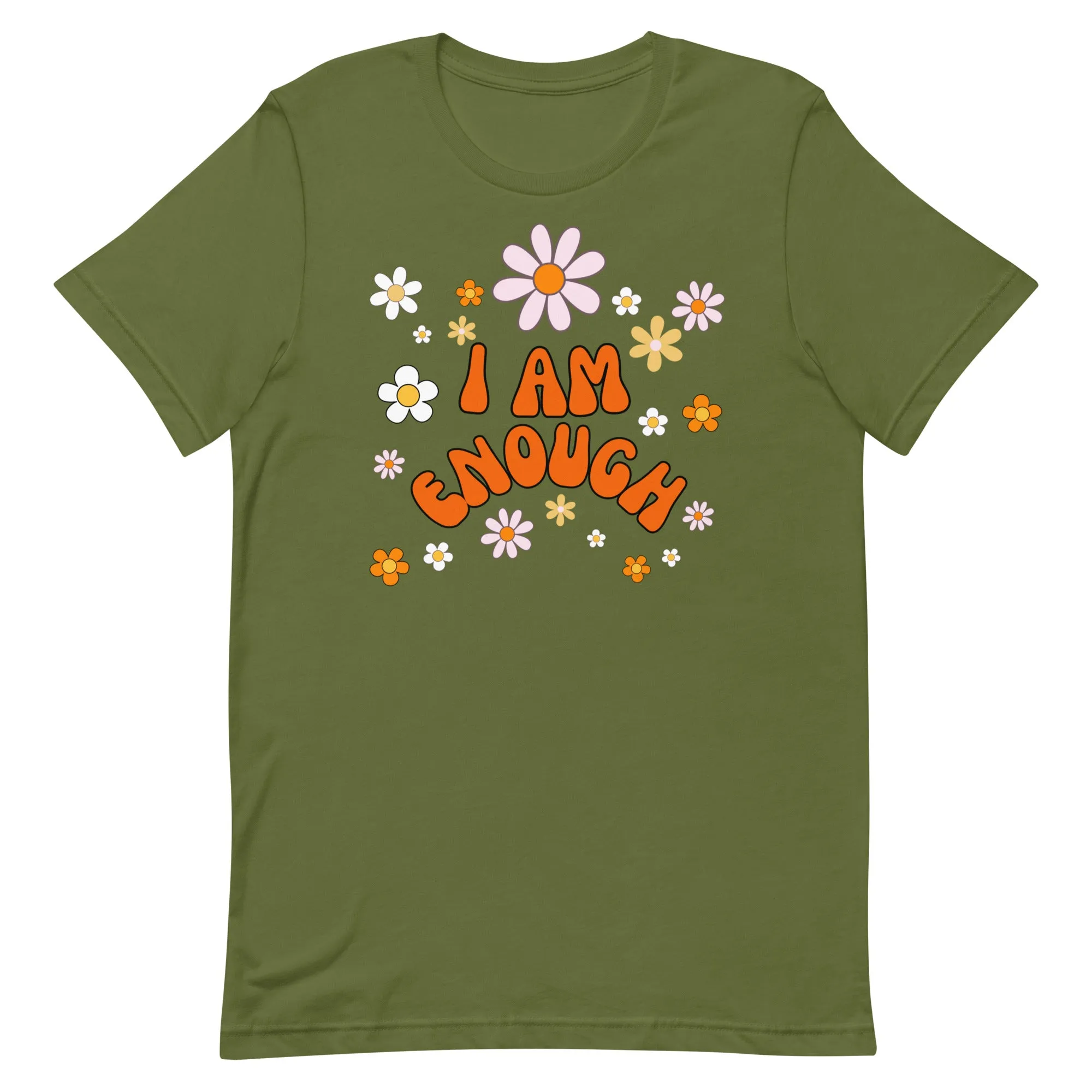 I AM ENOUGH Flower Power Inspirational Affirmation T-Shirt for Women