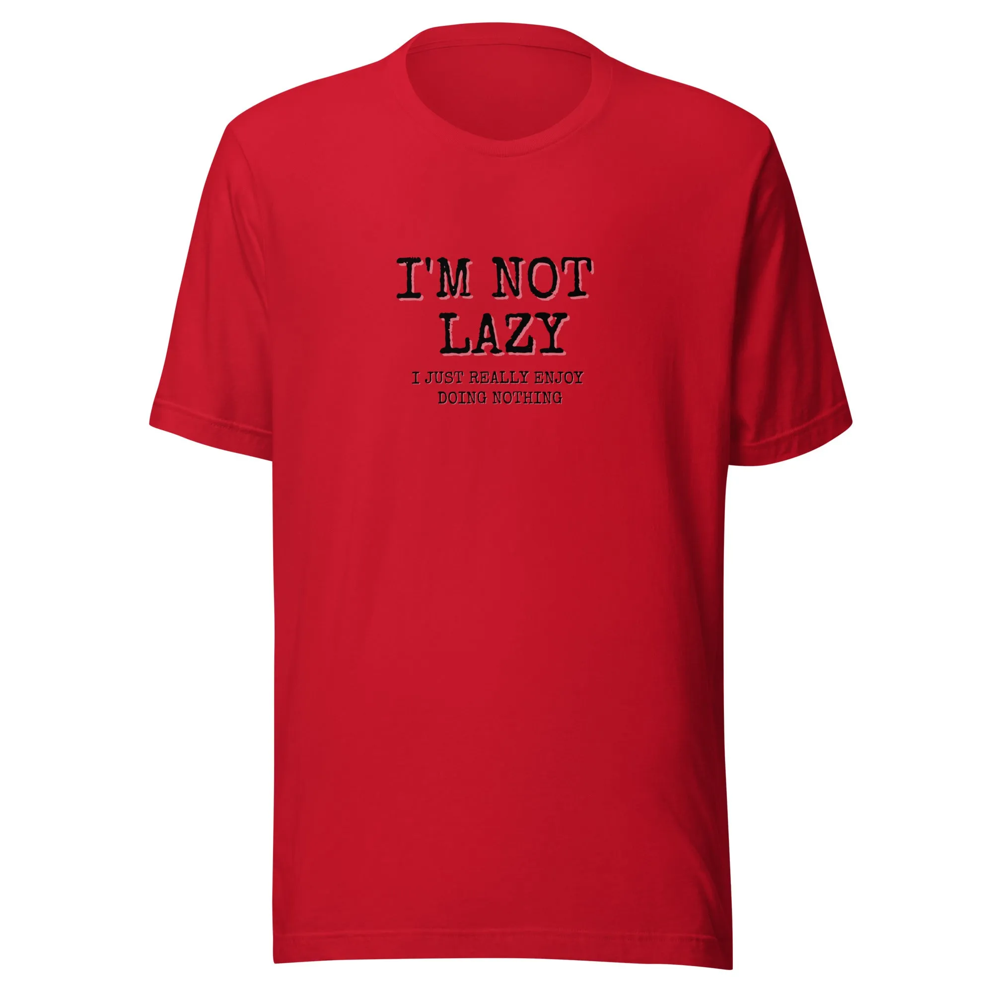 I'M NOT LAZY