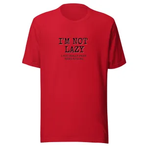 I'M NOT LAZY