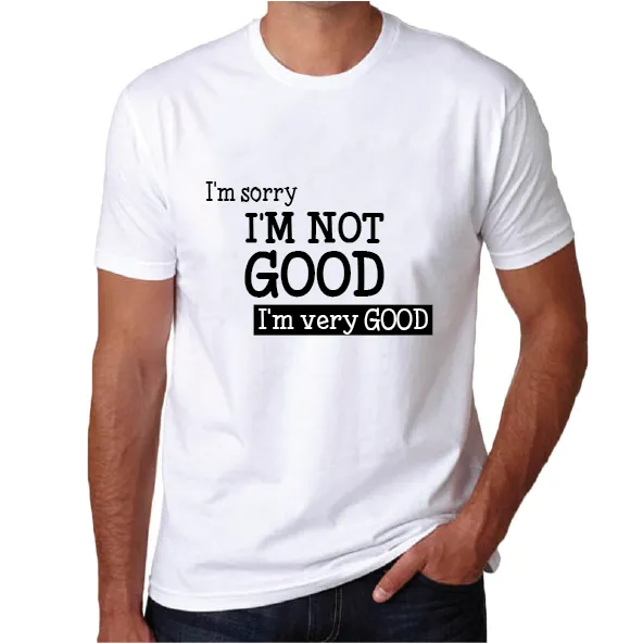 I'm very Good Men T-shirt