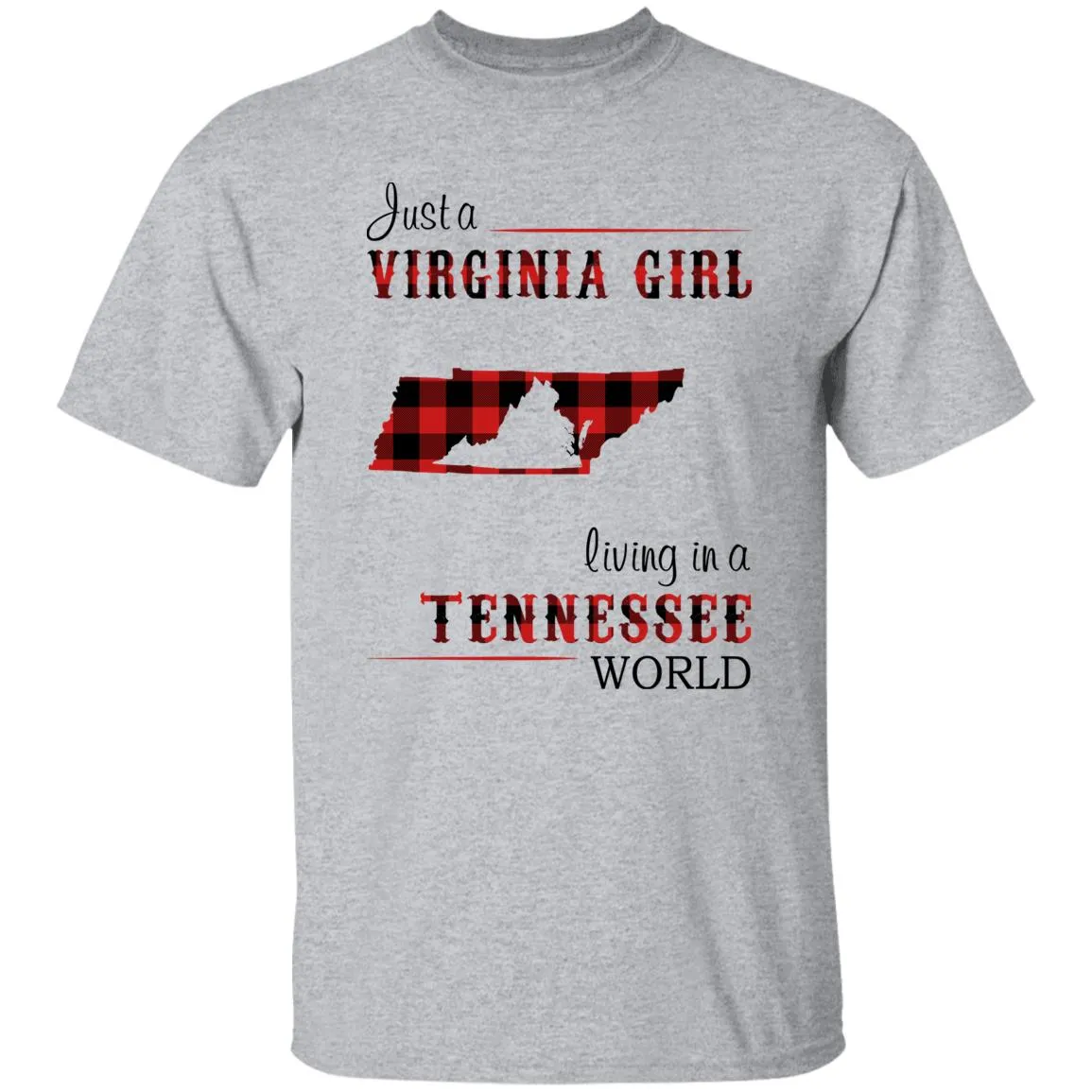 Just A Virginia Girl Living In A Tennessee Girl T-shirt