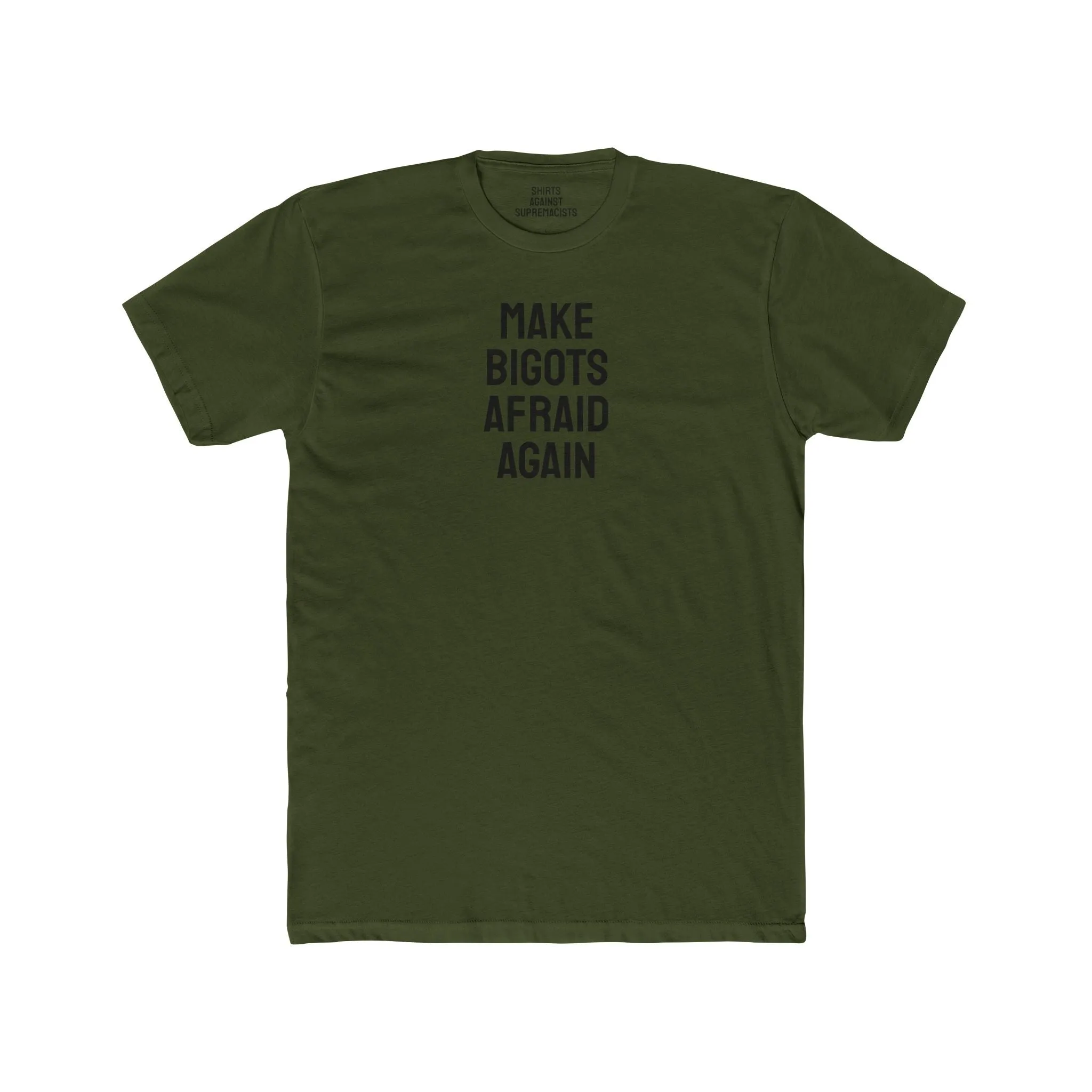 Make Bigots Afraid Again - Unisex Cotton Crew Tee