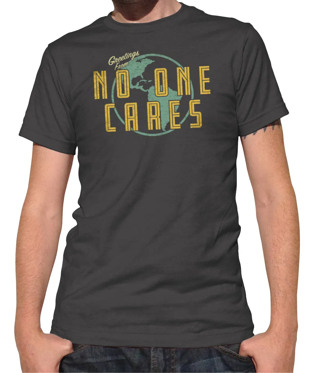 Men's Greetings From No One Cares T-Shirt