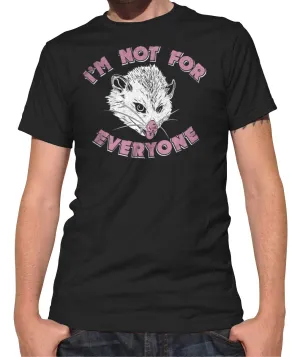 Men's I'm Not For Everyone Opossum T-Shirt