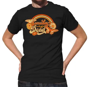 Men's Someday We'll All Be Dead T-Shirt