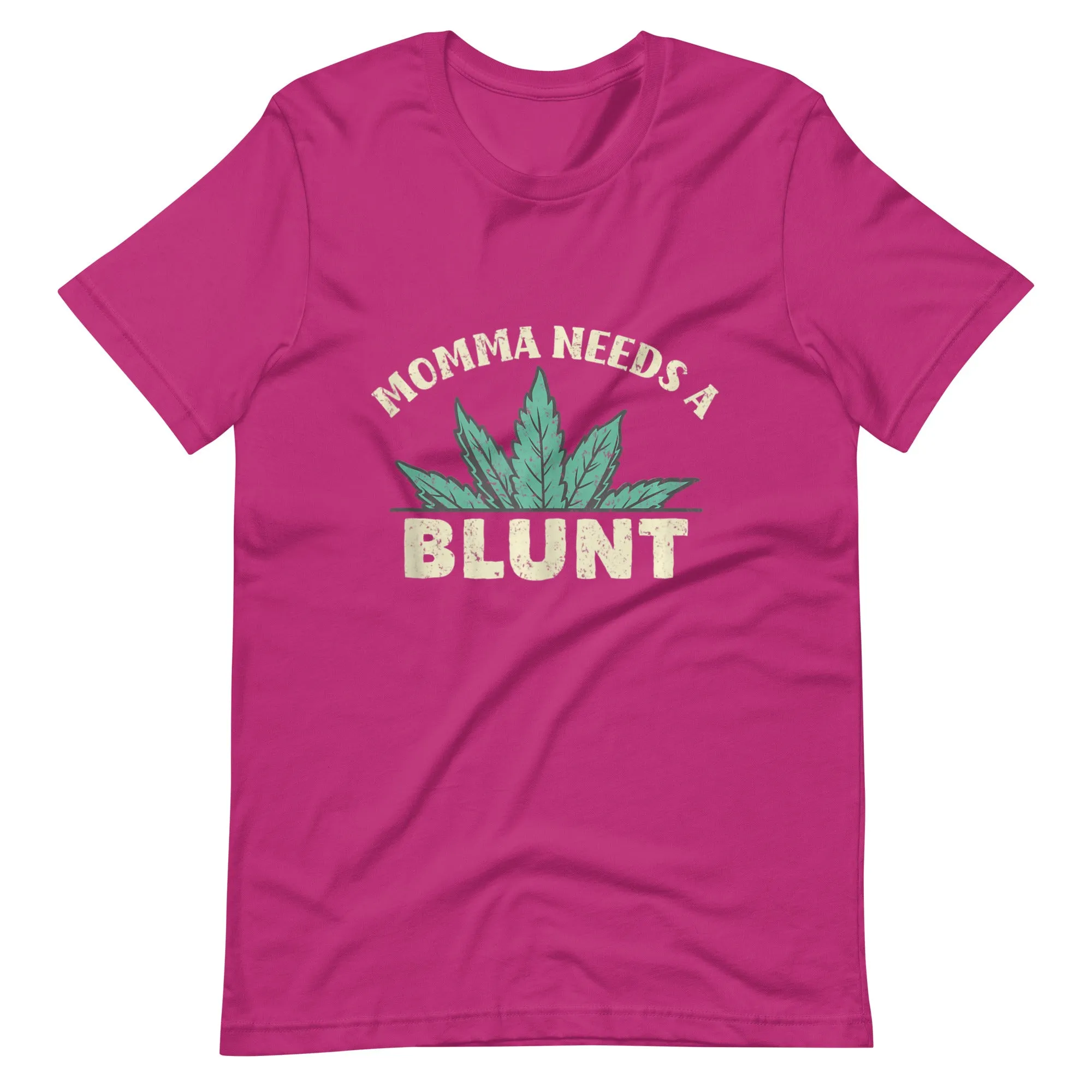 Momma Needs A Blunt t-shirt