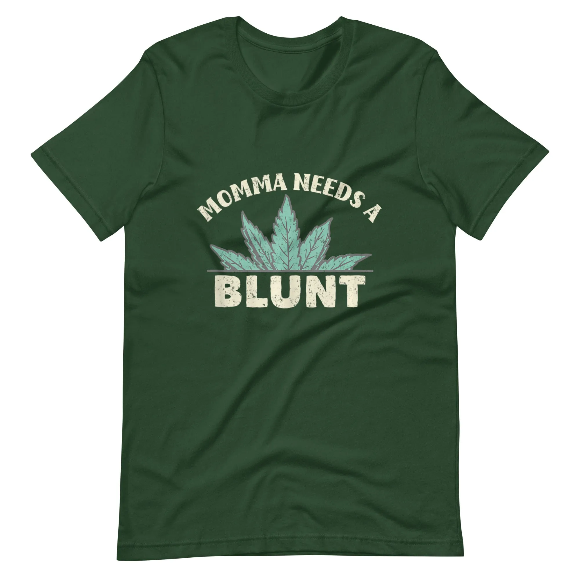 Momma Needs A Blunt t-shirt