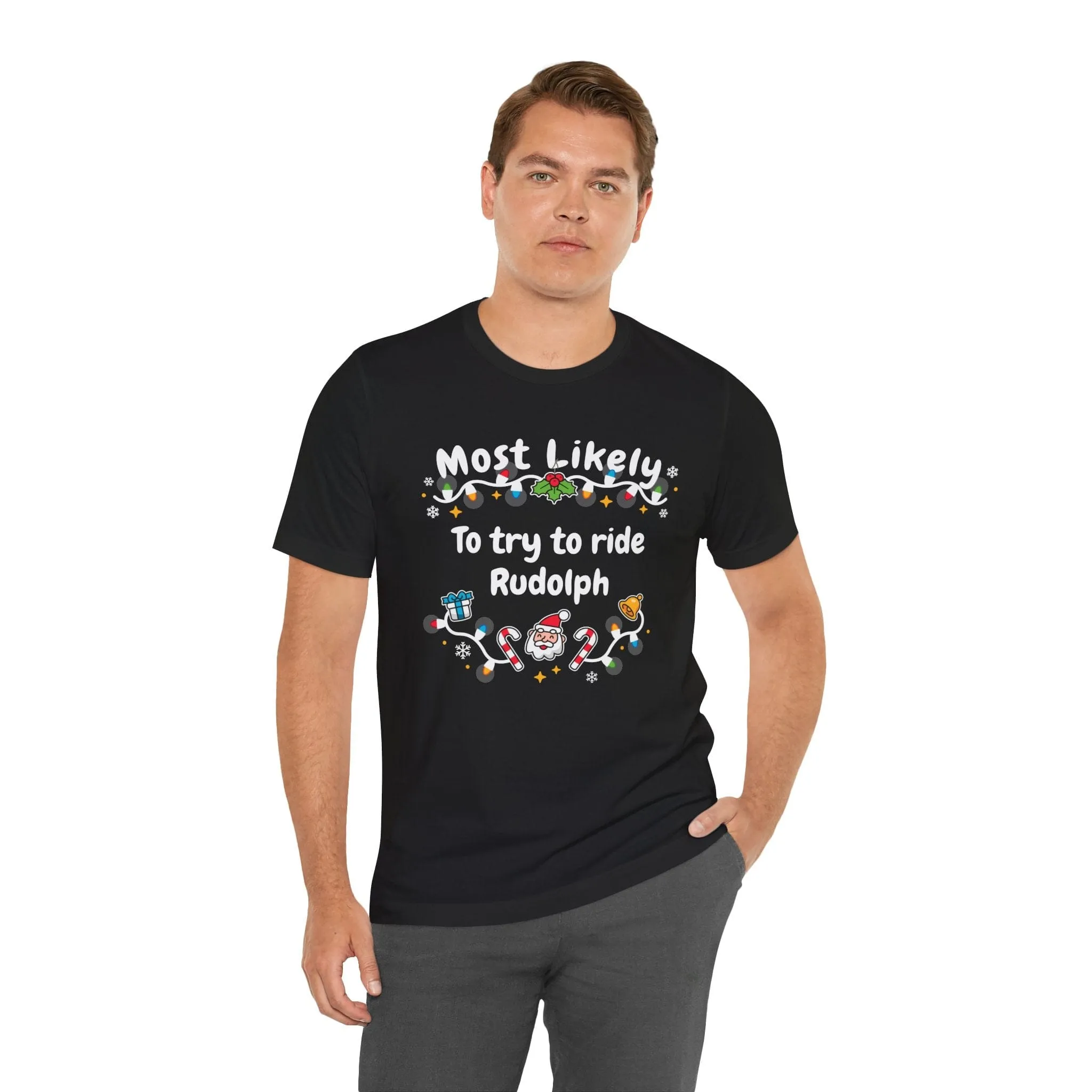 Most Likely To try To Ride Rudolph Unisex Deluxe Tee