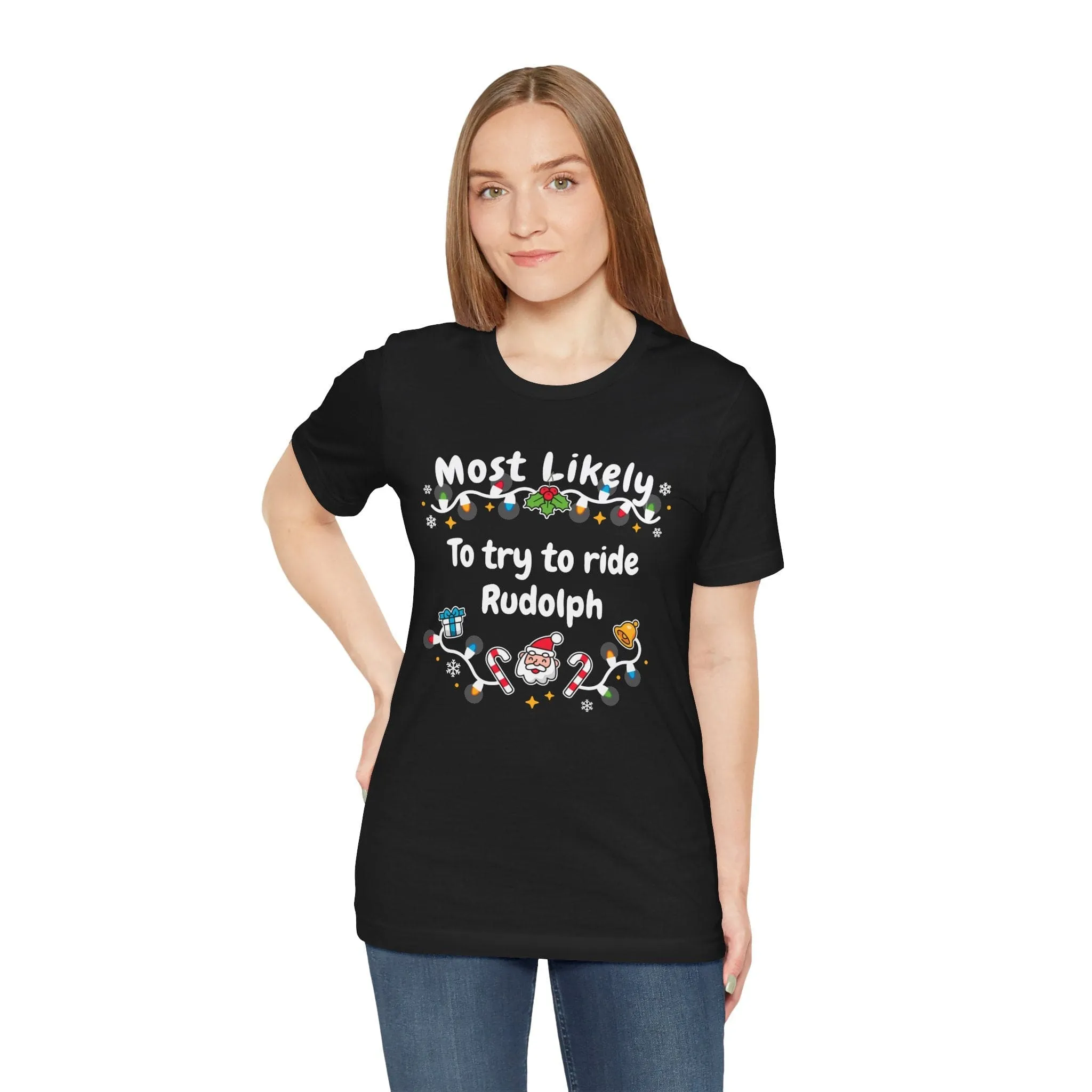 Most Likely To try To Ride Rudolph Unisex Deluxe Tee