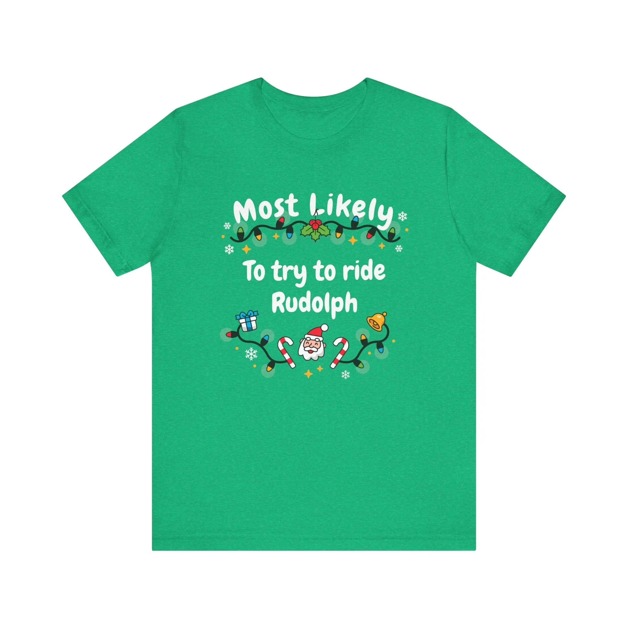 Most Likely To try To Ride Rudolph Unisex Deluxe Tee