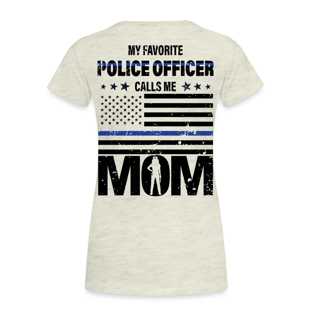 My Favorite Police Officer Calls Me Mom Women’s Premium T-Shirt (CK4138) Female officer