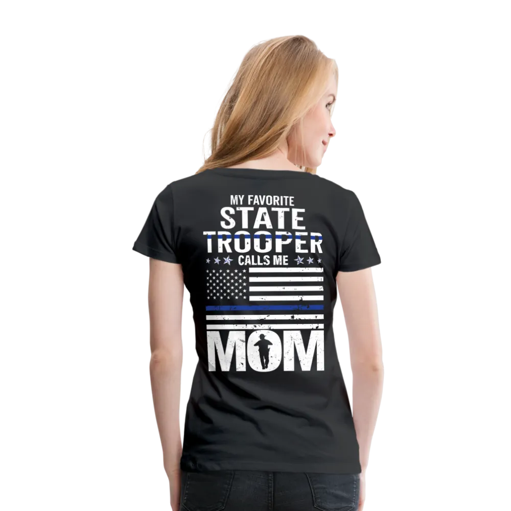 My Favorite State Trooper Calls Me Mom Women’s Premium T-Shirt