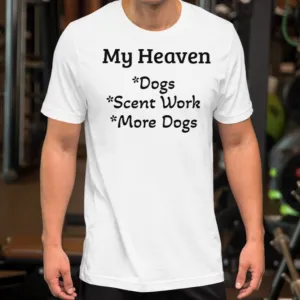 My Heaven Scent Work T-Shirts - Light