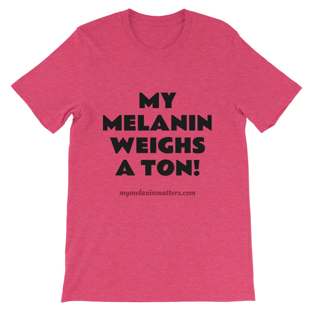 My Melanin Weighs A Ton/ Don't Shoot! - HIGH QUALITY Short-Sleeve Unisex T-Shirt (pastel)