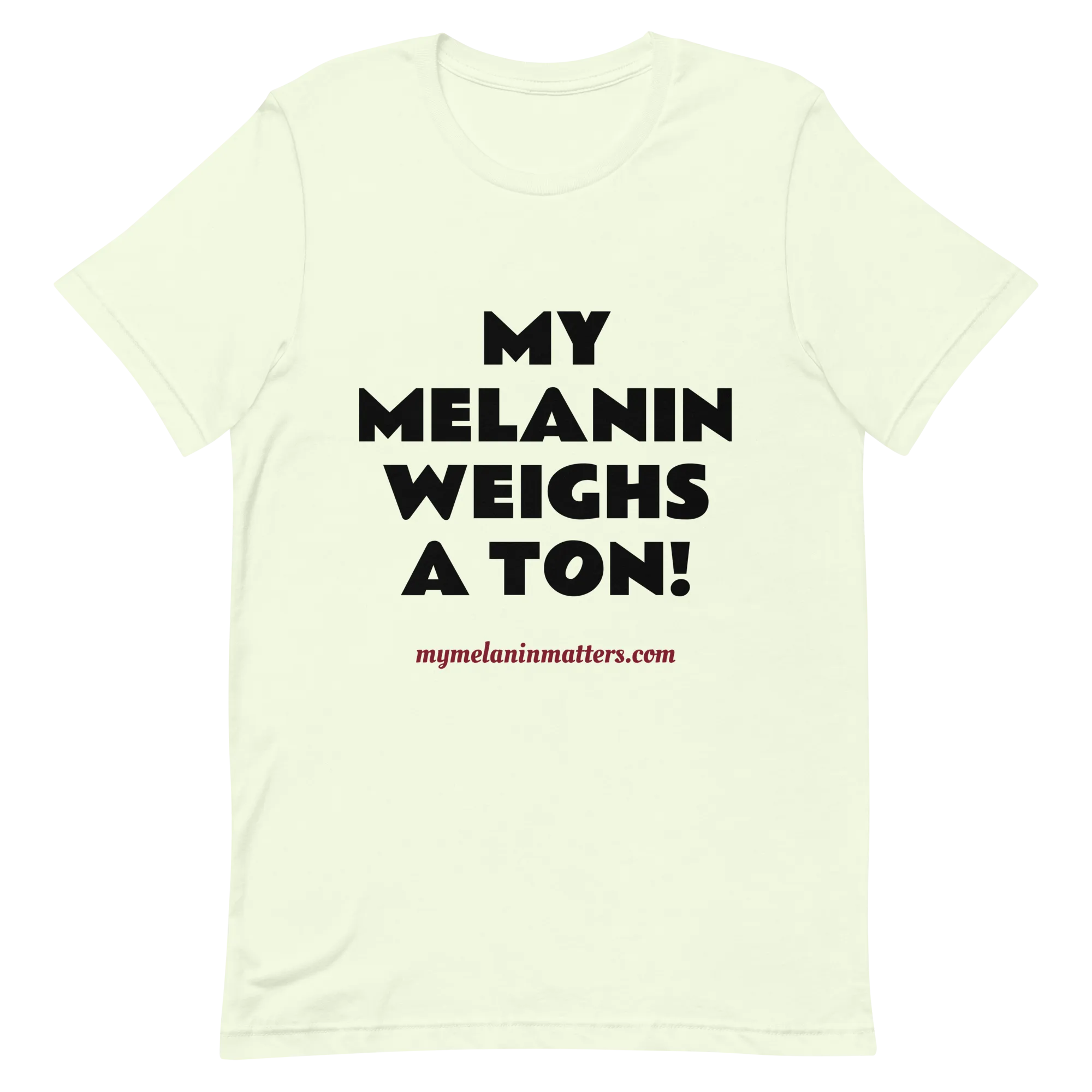 My Melanin Weighs A Ton/ Don't Shoot! - HIGH QUALITY Short-Sleeve Unisex T-Shirt (pastel)