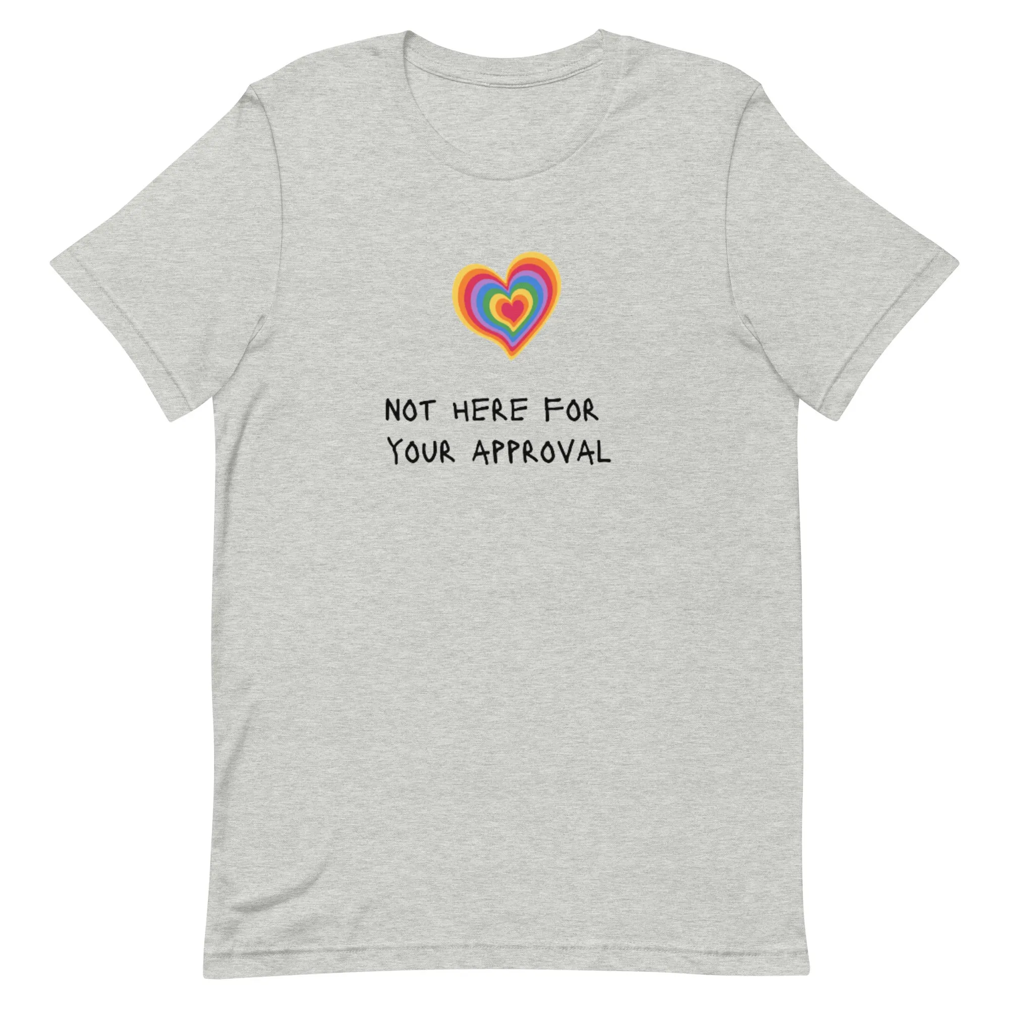 Not Here For Your Approval Women's T-Shirt