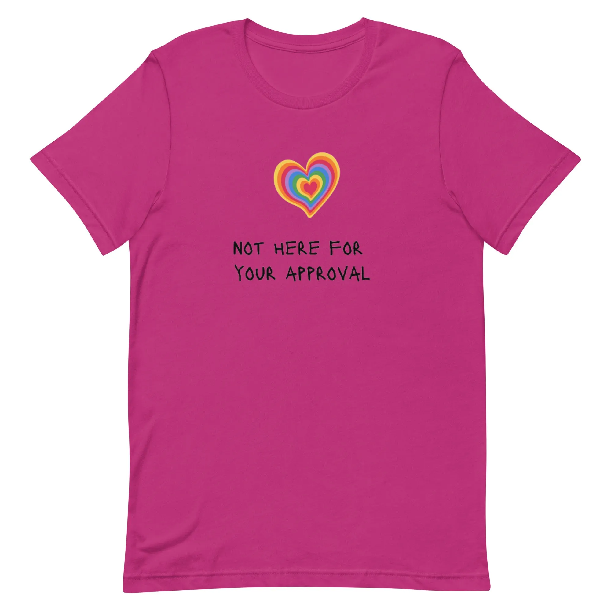 Not Here For Your Approval Women's T-Shirt