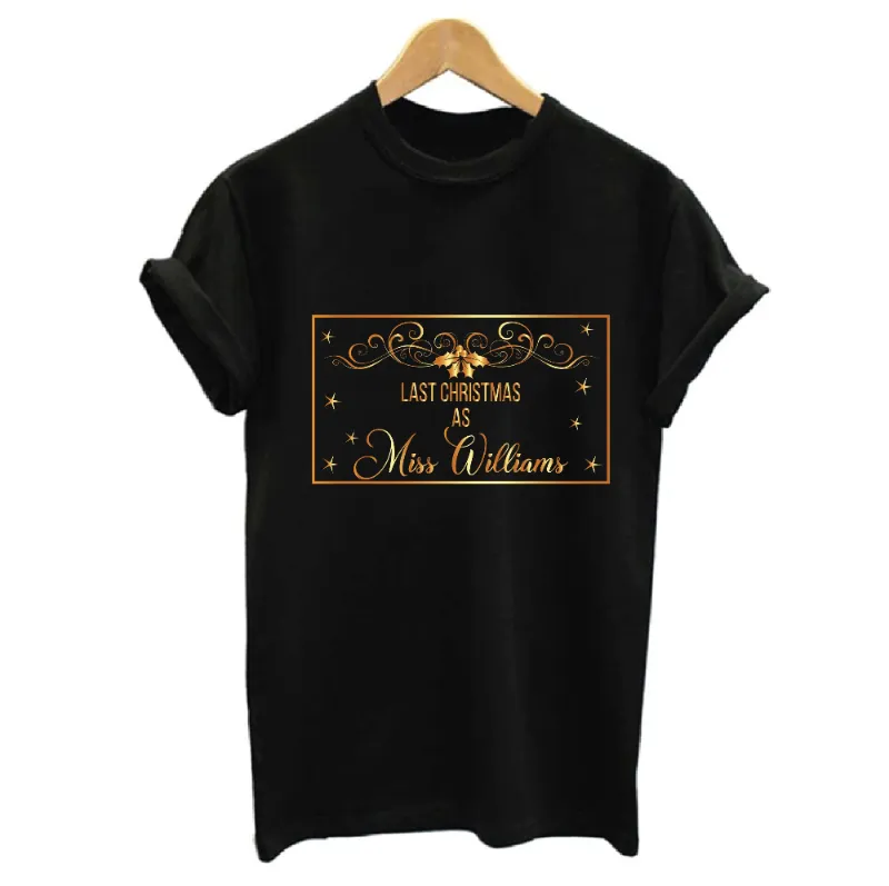 Personalised Last Christmas As Miss T-shirt