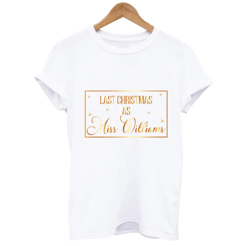 Personalised Last Christmas As Miss T-shirt