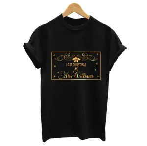 Personalised Last Christmas As Miss T-shirt